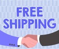 Text showing inspiration Free Shipping. Business approach Freight Cargo Consignment Lading Payload Dispatch Cartage Two