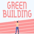 Conceptual display Green Building. Word for A structure that is environmentally responsible Sustainable Athletic Man