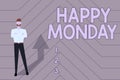 Conceptual display Happy Monday. Word Written on telling that person order to wish him great new week Gathering Online