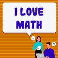 Text caption presenting I Love Math. Word for To like a lot doing calculations mathematics number geek person