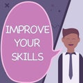 Conceptual display Improve Your Skills. Concept meaning Learn Practice and Improve to better career and life to achieve Royalty Free Stock Photo