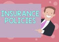 Text caption presenting Insurance Policies. Business concept Documented Standard Form Contract Financial Reimbursement