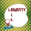 Conceptual display Liquidity. Concept meaning Cash and Bank Balances Market Liquidity Deferred Stock