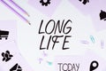 Text sign showing Long Life. Business idea able to continue working for longer than others of the same kind Royalty Free Stock Photo