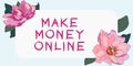 Text sign showing Make Money Online. Concept meaning Business Ecommerce Ebusiness Innovation Web Technology