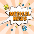 Conceptual display Medical News. Business showcase report or noteworthy information on medical breakthrough