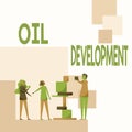 Conceptual display Oil Development. Business approach act or process of exploring an area on land or sea for oil Three Royalty Free Stock Photo