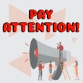 Conceptual display Pay Attention. Business idea take notice of someone or something like action accident Royalty Free Stock Photo