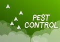 Conceptual display Pest Control. Concept meaning Killing destructive insects that attacks crops and livestock