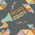 Conceptual display Private Equity. Business showcase limited partnerships composed of funds not publicly traded