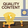 Conceptual display Quality Content. Business idea content that delivers value and consists of great writing Global Ideas