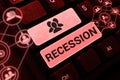 Conceptual display Recession. Word Written on the process of progressive decrease in growing, period of reduction Royalty Free Stock Photo