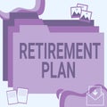 Conceptual display Retirement Plan. Business approach saving money in order to use it when you quit working Desktop