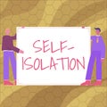 Conceptual display Self Isolation. Business idea promoting infection control by avoiding contact with the public Two Men