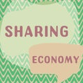 Conceptual display Sharing Economy. Business concept a system where assets are shared privately between individuals