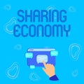 Conceptual display Sharing Economy. Conceptual photo collaborative consumption or peertopeerbased sharing Hand Showing