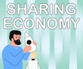 Conceptual display Sharing Economy. Conceptual photo a system where assets are shared privately between individuals