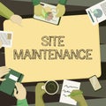 Conceptual display Site Maintenance. Business idea keeping the website secure updated running and bugfree Colleagues