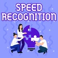 Conceptual display Speed Recognition. Word Written on technology used to detect and recognize over speeding car Employee