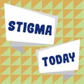 Conceptual display Stigma. Concept meaning feeling of disapproval that most people in society have