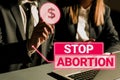 Conceptual display Stop Abortion. Internet Concept advocating against the practice of abortion Prolife movement