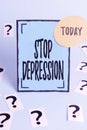 Conceptual display Stop Depression. Business idea end the feelings of severe despondency and dejection Office
