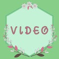 Conceptual display Video. Business idea recording reproducing or broadcasting of moving visual images