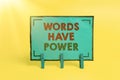 Text sign showing Words Have Power. Business showcase essential tools individuals use to communicate and learn Colorful Royalty Free Stock Photo