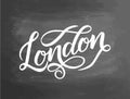 Conceptual hand drawn phrase London on chalkboard. Hand drawn graphic. Lettering design for posters, t-shirts, cards