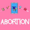 Conceptual hand writing showing Abortion. Business photo text Deliberate termination of a huanalysis pregnancy Death of