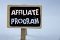 Conceptual hand writing showing Affiliate Program. Business photo showcasing software link songs apps books and sell them to earn Royalty Free Stock Photo