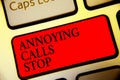 Conceptual hand writing showing Annoying Calls Stop. Business photo text Prevent spam phones Blacklisting numbers Angry Royalty Free Stock Photo