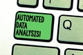 Conceptual hand writing showing Automated Data Analysis. Business photo text Asking someone if got life or property