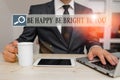 Conceptual hand writing showing Be Happy Be Bright Be You. Business photo text Selfconfidence good attitude enjoy Royalty Free Stock Photo