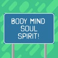 Conceptual hand writing showing Body Mind Soul Spirit. Business photo text Healthy lifestyle emotional balance Spiritual Royalty Free Stock Photo