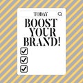 Conceptual hand writing showing Boost Your Brand. Business photo showcasing improve your models name in your field overcome Royalty Free Stock Photo