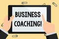 Conceptual hand writing showing Business Coaching. Business photo text providing support and occasional advice to an