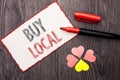 Conceptual hand writing showing Buy Local. Business photo text Buying Purchase Locally Shop Store Market Buylocal Retailers writte Royalty Free Stock Photo