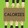 Conceptual hand writing showing Calories. Business photo showcasing Energy released by food as it is digested by the