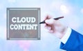 Conceptual hand writing showing Cloud Content. Business photo text Standalone platform or supported by an additional services