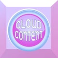 Conceptual hand writing showing Cloud Content. Business photo text Standalone platform or supported by an additional services