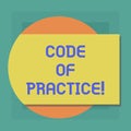 Conceptual hand writing showing Code Of Practice. Business photo showcasing written rules explains how showing working