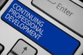 Conceptual hand writing showing Continuing Professional Development. Business photo text tracking and documenting knowledge Keyboa Royalty Free Stock Photo