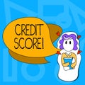 Conceptual hand writing showing Credit Score. Business photo text Capacity to repay a loan Creditworthiness of an individual