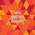 Conceptual hand writing showing Data Analysis Services. Business photo text an analytical data engine used in decision support Royalty Free Stock Photo