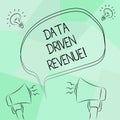Conceptual hand writing showing Data Driven Revenue. Business photo text makes strategic decisions based analysis