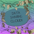 Conceptual hand writing showing Data Sharing Cloud. Business photo text using internet technologies to share files