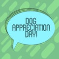 Conceptual hand writing showing Dog Appreciation Day. Business photo showcasing a day to appreciate your best friend on four legs Royalty Free Stock Photo