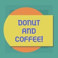 Conceptual hand writing showing Donut And Coffee. Business photo showcasing common food and drink pairing in United