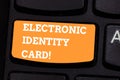 Conceptual hand writing showing Electronic Identity Card. Business photo text digital solution for proof of identity of citizens